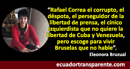 Eleonora Bruzual: «Cállate Rafael Correa, corrupto impenitente»