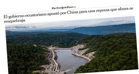Periódico NYTimes destapa como China se aprovechó del Ecuador en construcción de represa