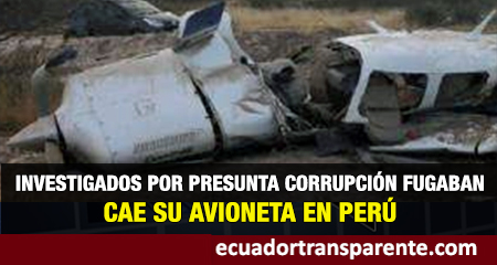 Avioneta en que fugaban implicados en presunta corrupción cae en Perú