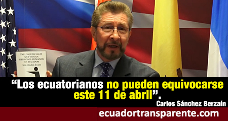 (Video)Carlos Sánchez Berzaín: Los ecuatorianos no pueden equivocarse este 11 de abril, está en juego su futuro.